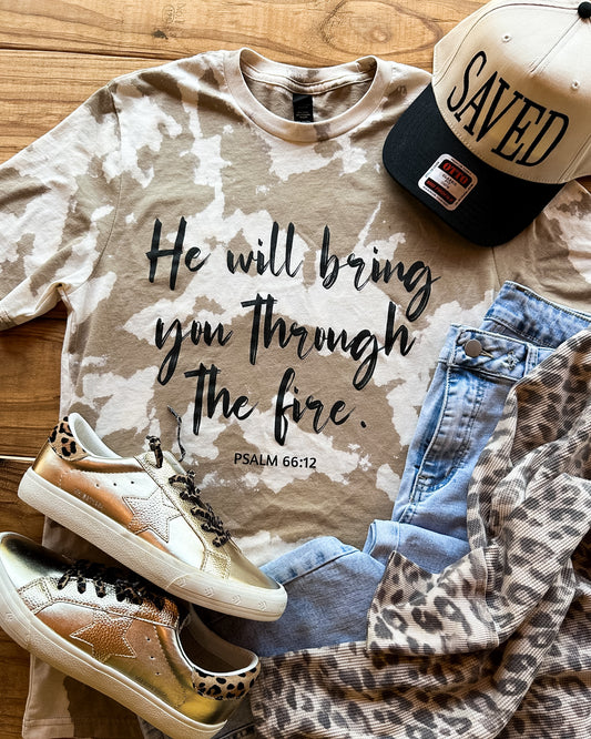 Distressed Faith Tee | He Will Bring You Through The Fire